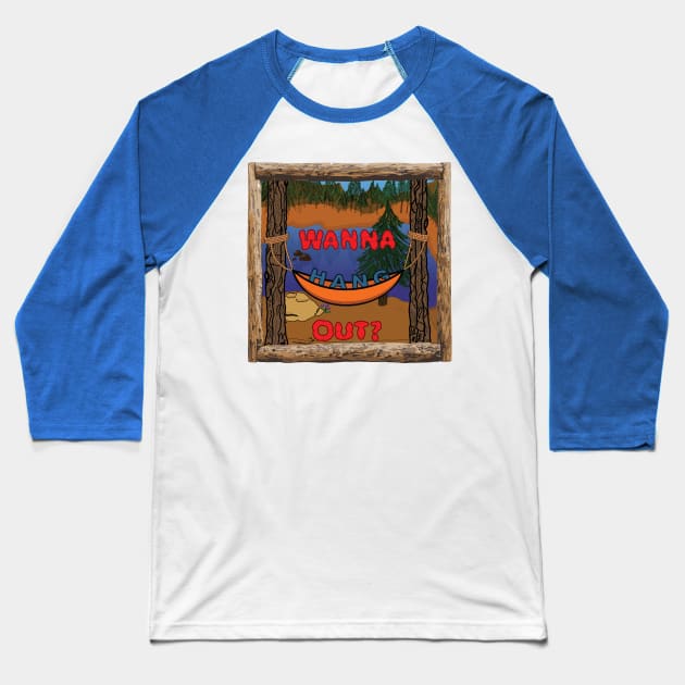Wanna Hang Out Baseball T-Shirt by Statewear